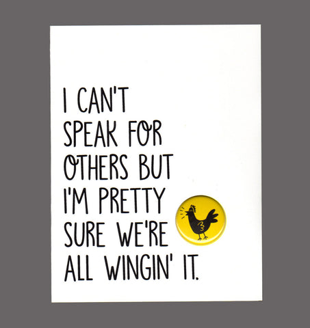 I Can't Speak For Others But I'm Pretty Sure We're All Winging It. - Special Friendship Card, Sold In a 5 Pack