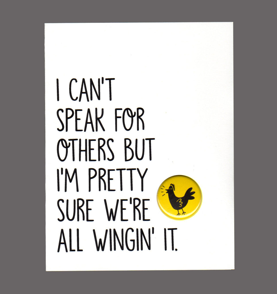 I Can't Speak For Others But I'm Pretty Sure We're All Winging It. - Special Friendship Card, Sold In a 5 Pack