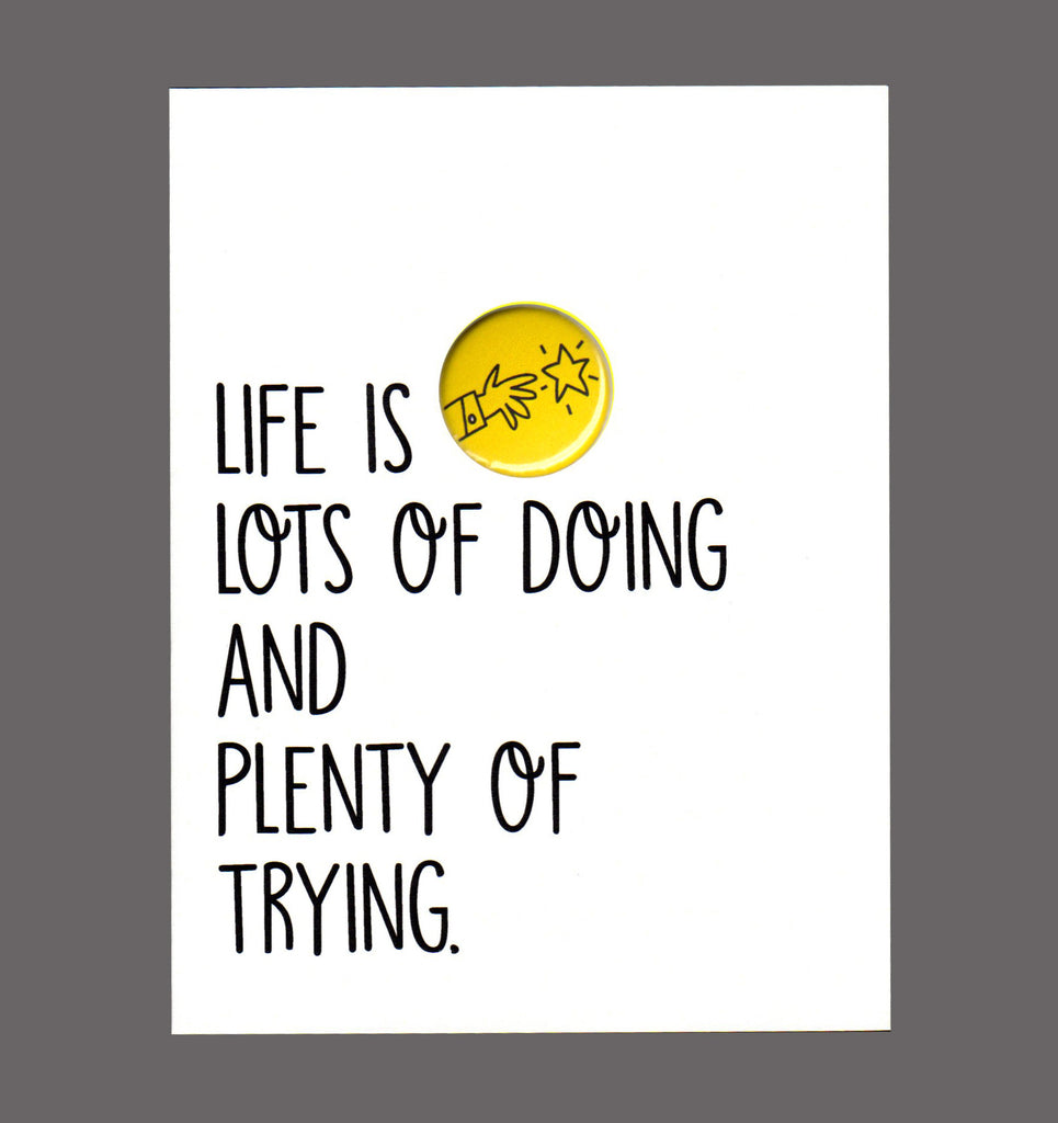 Life Is Lots Of Doing And Plenty Of Trying - Encouragement, Good Work, Congratulations Card, Sold In a  5 Pack